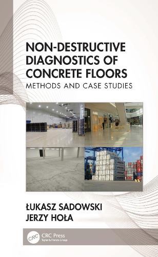 Паперова книга «Non-Destructive Diagnostics of Concrete Floors: Methods and Case Studies», авторів Єжи Хола, Лукаш Садовський - фото №1
