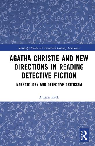 Бумажная книга «Agatha Christie and New Directions in Reading Detective Fiction: Narratology and Detective Criticism», автор Алистер Роллс - фото №1