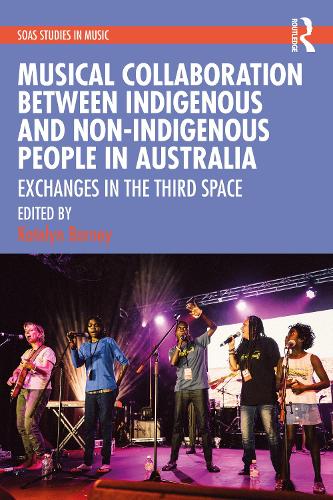 [object Object] «Musical Collaboration Between Indigenous and Non-Indigenous People in Australia: Exchanges in The Third Space» - фото №1