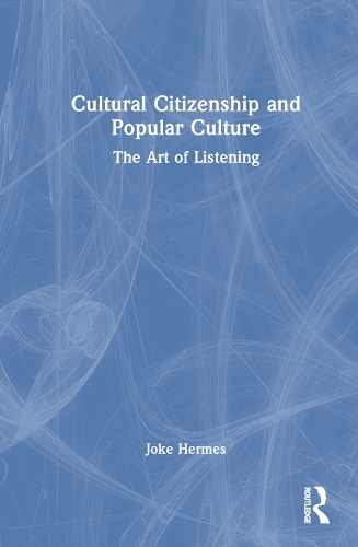 Бумажная книга «Cultural Citizenship and Popular Culture: The Art of Listening», автор Джоук Гермес - фото №1