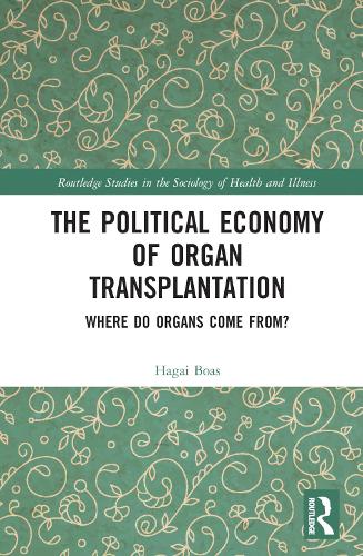 Бумажная книга «The Political Economy of Organ Transplantation: Where Do Organs Come From?», автор Хагай Боас - фото №1