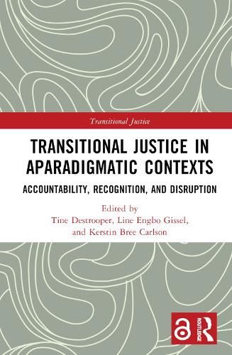 [object Object] «Transitional Justice in Aparadigmatic Contexts: Accountability, Recognition, and Disruption» - фото №1