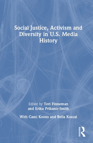 Бумажная книга «Social Justice, Activism and Diversity in U.S. Media History» - фото №1