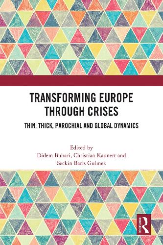Паперова книга «Transforming Europe Through Crises: Thin, Thick, Parochial and Global Dynamics» - фото №1