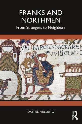 Паперова книга «Franks and Northmen: From Strangers to Neighbors», автор Даніель Меллено - фото №1