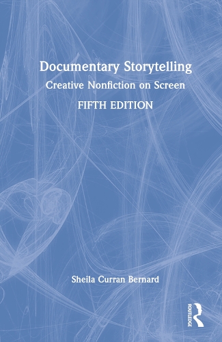Паперова книга «Documentary Storytelling: Creative Nonfiction on Screen», автор Шейла Керран Бернард - фото №1
