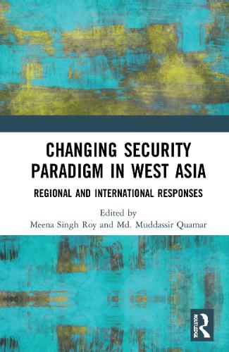 Паперова книга «Changing Security Paradigm in West Asia: Regional and International Responses» - фото №1