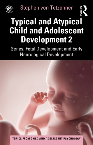 Бумажная книга «Typical and Atypical Child and Adolescent Development 2 Genes, Fetal Development and Early Neurological Development», автор Стивен фон Течнер - фото №1
