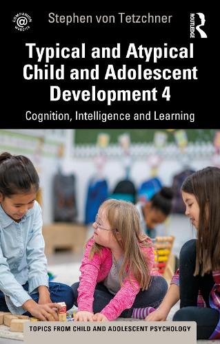 Бумажная книга «Typical and Atypical Child Development 4 Cognition, Intelligence and Learning», автор Стивен фон Течнер - фото №1