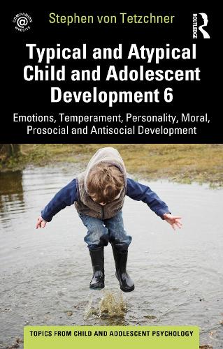Бумажная книга «Typical and Atypical Child and Adolescent Development 6 Emotions, Temperament, Personality, Moral, Prosocial and Antisocial Development», автор Стивен фон Течнер - фото №1