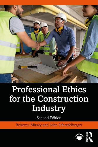 Бумажная книга «Professional Ethics for the Construction Industry», авторов Джон Шауфельбергер, Ребекка Мирски - фото №1