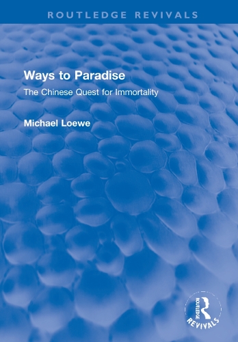 Бумажная книга «Ways to Paradise: The Chinese Quest for Immortality», автор Майкл Лоув - фото №1