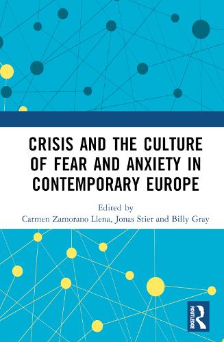 Паперова книга «Crisis and the Culture of Fear and Anxiety in Contemporary Europe» - фото №1