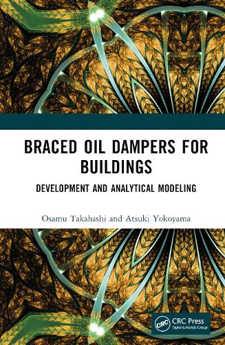Паперова книга «Braced Oil Dampers for Buildings: Development and Analytical Modeling», авторів Ацукі Йокояма, Осаму Такахасі - фото №1