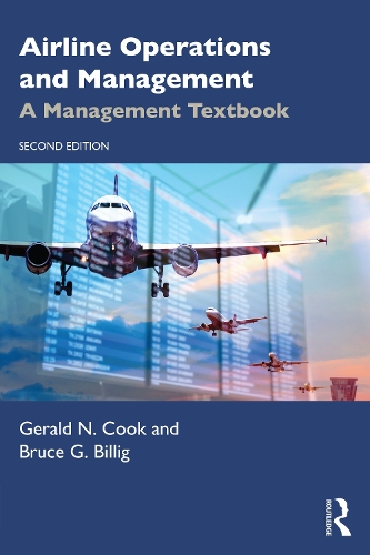Бумажная книга «Airline Operations and Management: A Management Textbook», авторов Брюс Г. Биллиг, Джеральд Н. Кук - фото №1