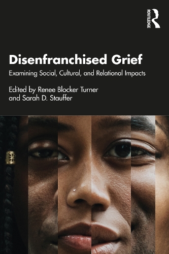 Паперова книга «Disenfranchised Grief: Examining Social, Cultural, and Relational Impacts» - фото №1