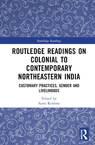 Бумажная книга «Routledge Readings on Colonial to Contemporary Northeastern India: Customary Practices, Gender and Livelihoods» - фото №1