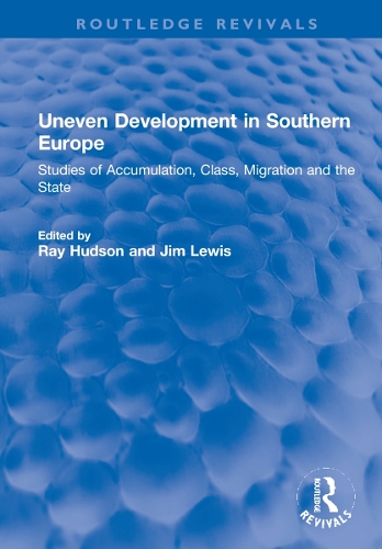 Бумажная книга «Uneven Development in Southern Europe: Studies of Accumulation, Class, Migration and the State» - фото №1
