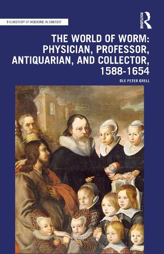 Бумажная книга «The World of Worm: Physician, Professor, Antiquarian, and Collector, 1588-1654», автор Оле Питер Грелл - фото №1