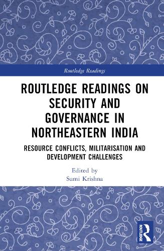 Паперова книга «Routledge Readings on Security and Governance in Northeastern India: Resource Conflicts, Militarisation and Development Challenges» - фото №1