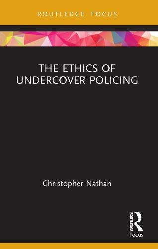 Бумажная книга «The Ethics of Undercover Policing», автор Кристофер Натан - фото №1
