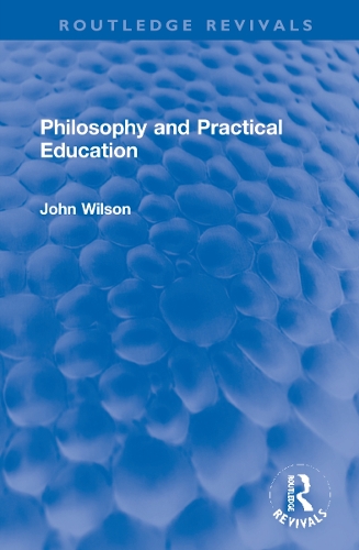 Паперова книга «Philosophy and Practical Education», автор Джон Вілсон - фото №1