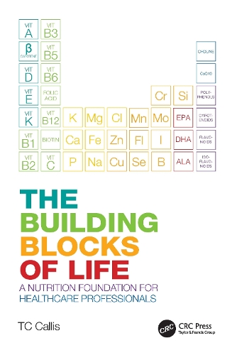 Бумажная книга «The Building Blocks of Life: A Nutrition Foundation for Healthcare Professionals», автор Т. С. Коллис - фото №1
