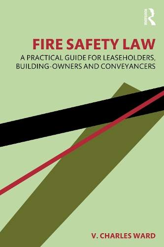 Паперова книга «Fire Safety Law: A Practical Guide for Leaseholders, Building-Owners and Conveyancers», автор В. Чарльз Ворд - фото №1
