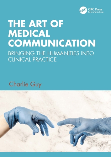 Бумажная книга «The Art of Medical Communication: Bringing the Humanities into Clinical Practice», автор Чарли Гай - фото №1
