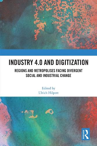 Паперова книга «Industry 4.0 and Digitization: Regions and Metropolises Facing Divergent Social and Industrial Change» - фото №1