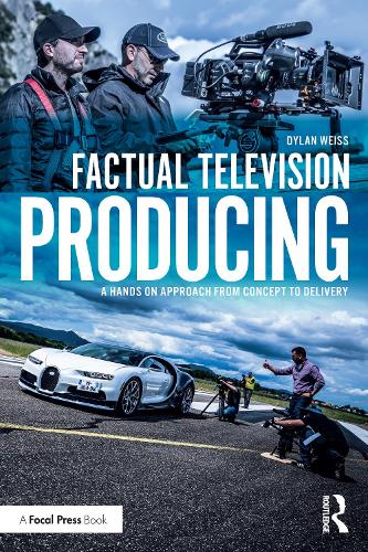 Бумажная книга «Factual Television Producing: A Hands On Approach From Concept to Delivery», автор Дилан Вайс - фото №1