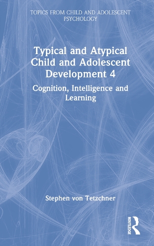 Бумажная книга «Typical and Atypical Child Development 4 Cognition, Intelligence and Learning», автор Стивен фон Течнер - фото №1