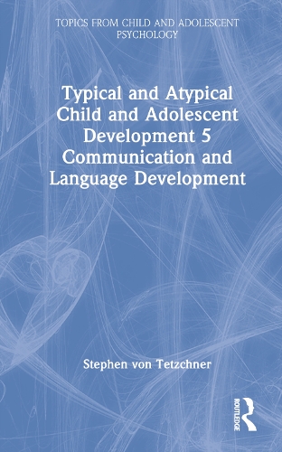 Паперова книга «Typical and Atypical Child and Adolescent Development 5 Communication and Language Development», автор Стівен фон Течнер - фото №1
