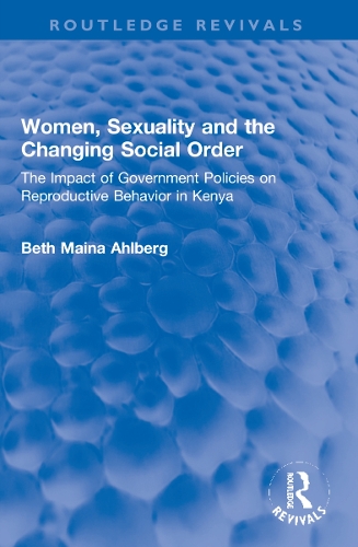 Паперова книга «Women, Sexuality and the Changing Social Order: The Impact of Government Policies on Reproductive Behavior in Kenya», автор Бет Майна Альберг - фото №1