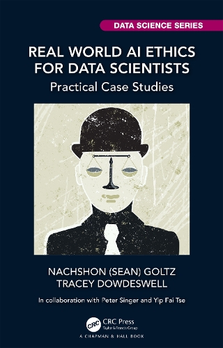 [object Object] «Real World AI Ethics for Data Scientists: Practical Case Studies», авторов Начшон (Шон) Гольц, Трейси Даудсвелл - фото №1