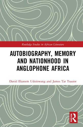 Паперова книга «Autobiography, Memory and Nationhood in Anglophone Africa», авторів Девід Еканем Удоінванг, Джеймс Тар Цайор - фото №1