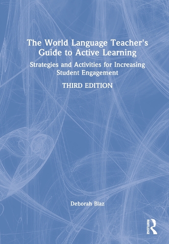 Паперова книга «The World Language Teacher's Guide to Active Learning: Strategies and Activities for Increasing Student Engagement», автор Дебора Блаз - фото №1
