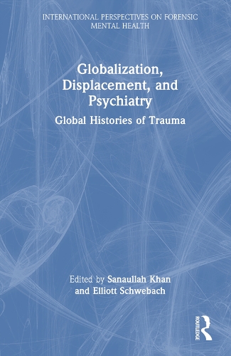 Бумажная книга «Globalization, Displacement, and Psychiatry: Global Histories of Trauma» - фото №1