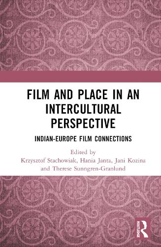 Бумажная книга «Film and Place in an Intercultural Perspective: India-Europe Film Connections» - фото №1