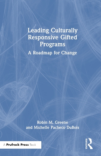 Паперова книга «Leading Culturally Responsive Gifted Programs: A Roadmap for Change», авторів Мішель Пачеко Дюбуа, Робін М. Грін - фото №1