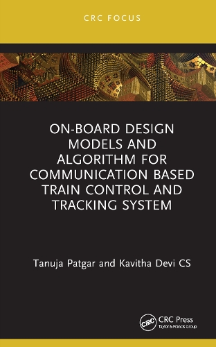 [object Object] «On-Board Design Models and Algorithm for Communication Based Train Control and Tracking System», авторів Кавіта Деві, Тануя Патгар - фото №1