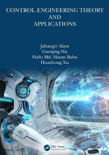 Паперова книга «Control Engineering Theory and Applications», авторів Гоцін Ху, Хафіз Мд. Хасан Бабу, Хуачжун Сюй, Джахангір Алам - фото №1