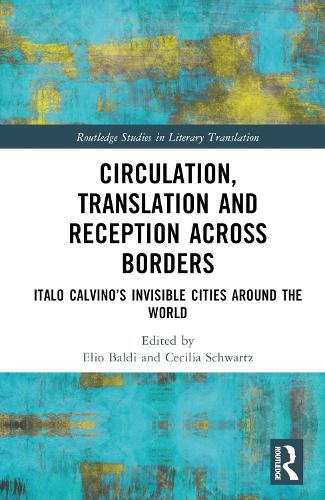 Паперова книга «Circulation, Translation and Reception Across Borders: Italo Calvino’s Invisible Cities Around the World» - фото №1