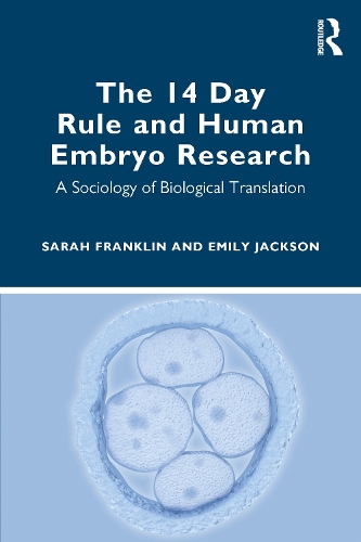 Бумажная книга «The 14 Day Rule and Human Embryo Research: A Sociology of Biological Translation», авторов Эмили Джексон, Сара Франклин - фото №1