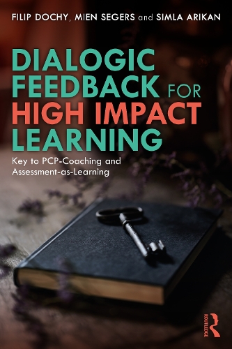 Паперова книга «Dialogic Feedback for High Impact Learning: Key to PCP-Coaching and Assessment-as-Learning», авторів Філіп Дочі, Мієн Сегерс, Сімла Арікан - фото №1