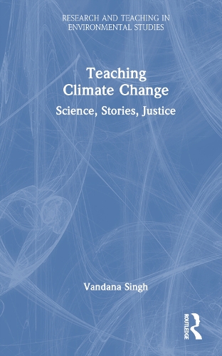 Паперова книга «Teaching Climate Change: Science, Stories, Justice», автор Вандана Сінгх - фото №1