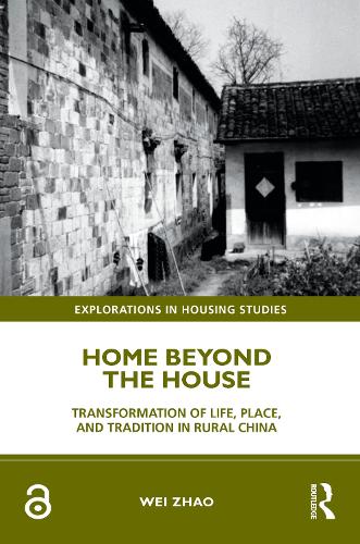 Бумажная книга «Home Beyond the House: Transformation of Life, Place, and Tradition in Rural China», автор Вэй Чжао - фото №1