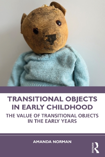 Бумажная книга «Transitional Objects in Early Childhood: The Value of Transitional Objects in the Early Years», автор Аманда Норман - фото №1