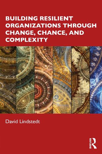 [object Object] «Building Resilient Organizations through Change, Chance, and Complexity», автор Девід Ліндстедт - фото №1