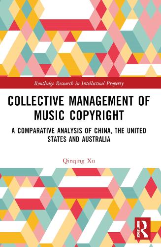 Бумажная книга «Collective Management of Music Copyright: A Comparative Analysis of China, the United States and Australia», автор Циньцин Сюй - фото №1